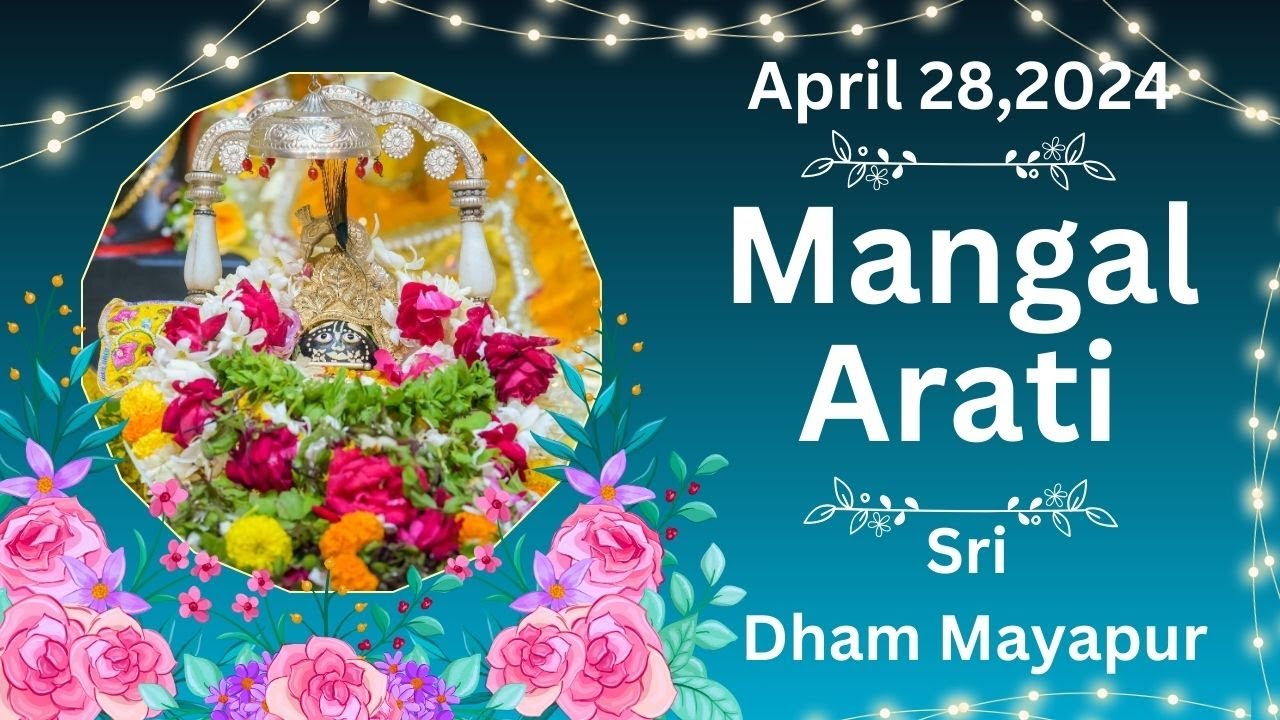 Mangal Arati Sri Dham Mayapur   April 28 2024