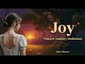 Joy | Supportive Soundtrack W/ Infused Affirmations | Glow Weaver