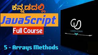 JavaScript Arrays & Array Methods|JavaScript Full Course for Beginners Kannada|Coding Utsava| part 5