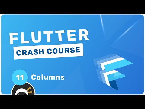 Flutter Crash Course #11 - Columns