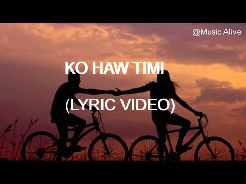 Ko Haw Timi  Prashant Ezekiel Rai  Lyric Video  Music Alive