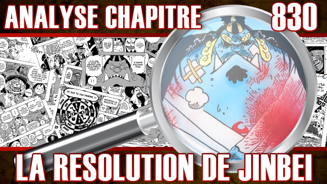ONE PIECE 830 Chapitre Critique Analyse - La résolution de Jinbei - YouTube