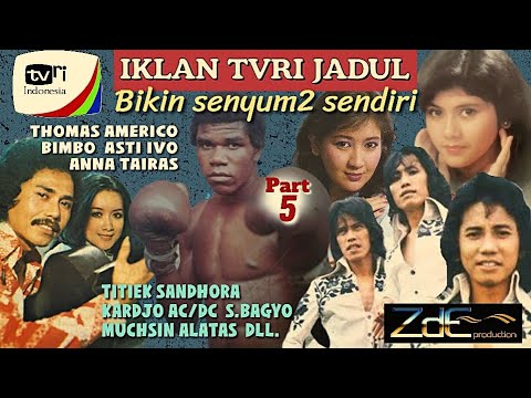 IKLAN JADUL TVRI,BIKIN SENYUM2 SENDIRI Part.5. Bersama: Thomas Americo,Bimbo,Astri Ivo,Anna Tairas