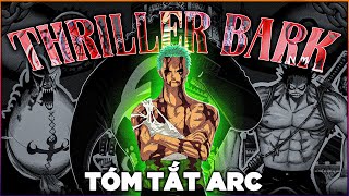 TOÀN BỘ DIỄN BIẾN ARC THRILLER BARK | ONE PIECE