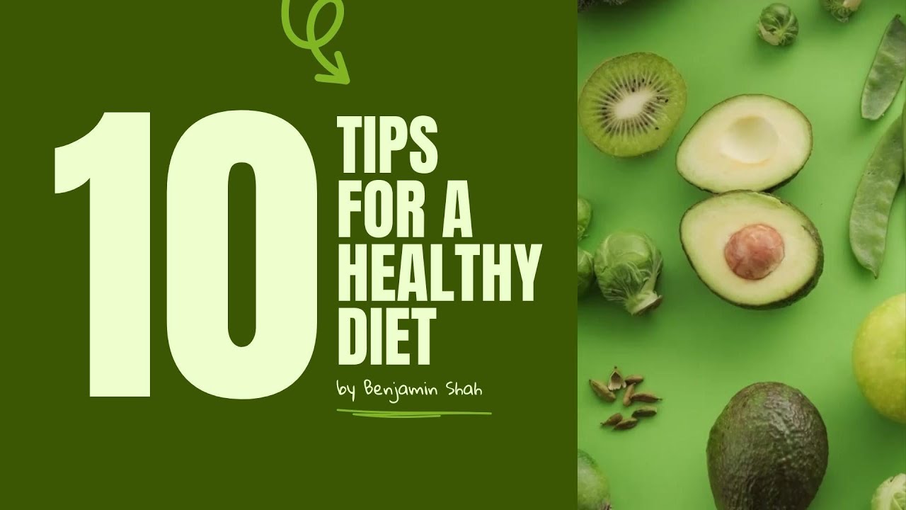 Top 10 Tips for a Healthy Diet: Your Path to Wellness!