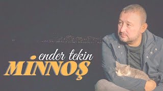 Ender Tekin - Minnoş Resimi