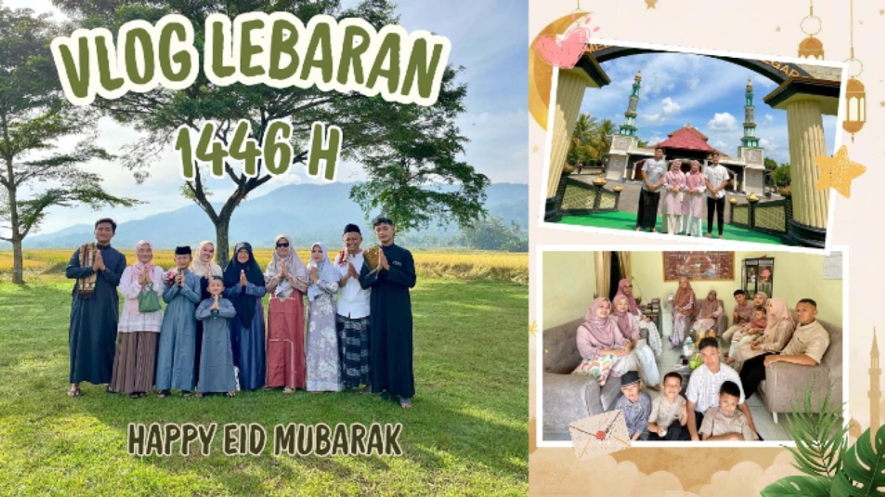VLog Lebaran 1446H [2025]