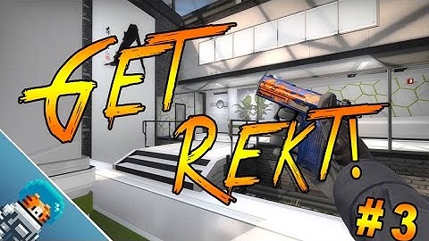 CS:GO-Get Rekt! #3
