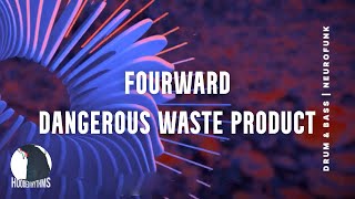 Fourward - Dangerous Waste Product