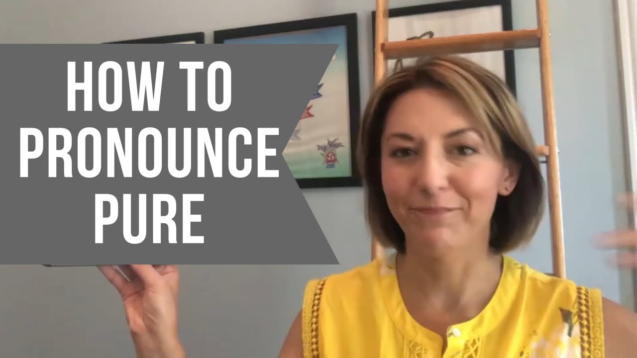 How to Pronounce PURE -  English Pronunciation Lesson - YouTube