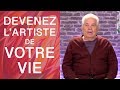 Devenez lartiste de votre vie