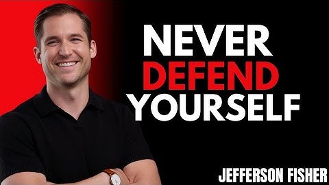 NEVER Defend Yourself | Jefferson Fisher on the Power of Calm Boundaries and Si