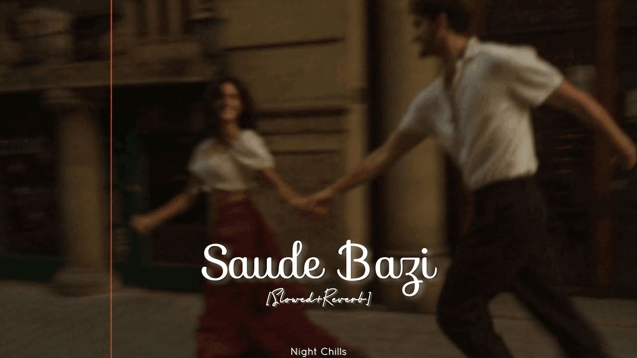 Saude Bazi - Anupam Amod, Javed Ali, Pritam [ Slowed & Reverb ] Lo-fi ...