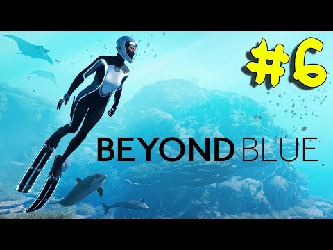 Beyond Blue - Walkthrough - Part 6 - Hot Water (PC HD) [1080p60FPS ...