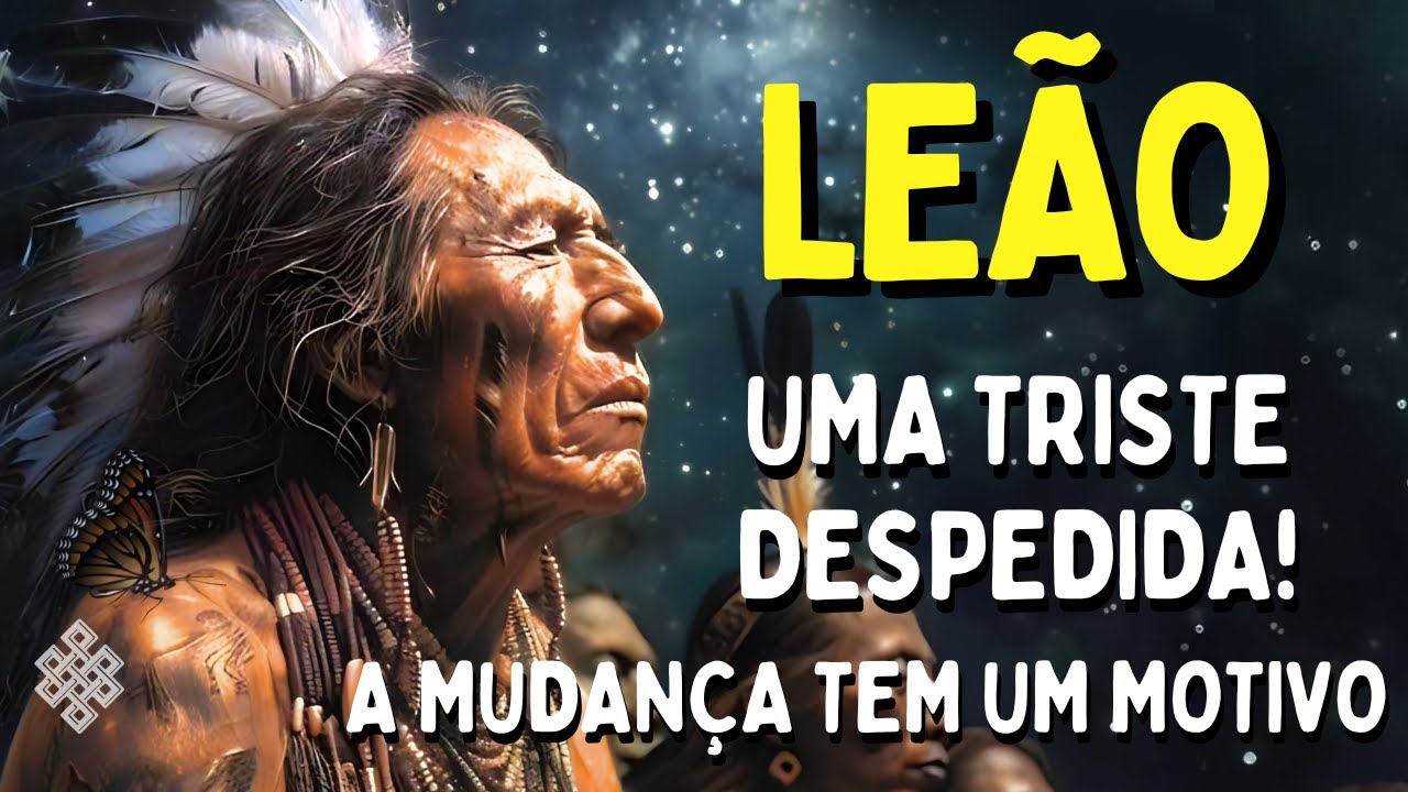 LEÃO ♌ UMA DOLOROSA DESPEDIDA😱💔 DEUS LEVA ALGUÉM POR UM MOTIVO🔥MATERIALIZAÇÃO E MUDANÇA DEPOIS DISSO