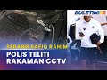 SERANG SAFIQ RAHIM | Polis Johor Teliti Rakaman CCTV Lokasi Kejadian