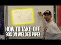 How to take-off 90s on welded pipe!