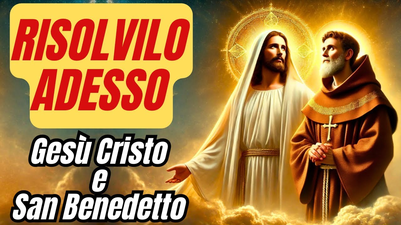 🙏 Preghiera a San Benedetto e Gesù Cristo | Miracolo, Guarigione e Grazia Immediata ✨