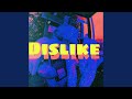 Dislike (End Credits Edit)