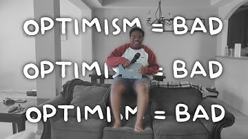 The Problem With Optimism