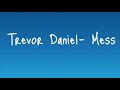 Trevor Daniel- Mess (1 hour)