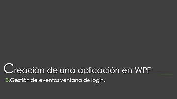 Capitulo 02 | Ventana Login - Desarrollo aplicaciones  de escritorio con C#, WPF y Visual Studio