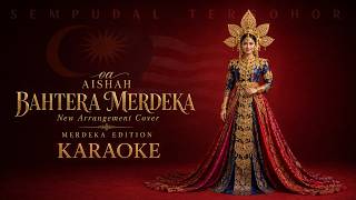 KARAOKE | Bahtera Merdeka | Aishah | New Arrangement Cover | Merdeka Edition