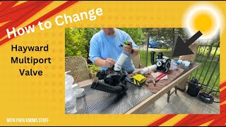 Papa Replaces a Cracked Hayward Multiport Valve – I Learned From My Mistakes!