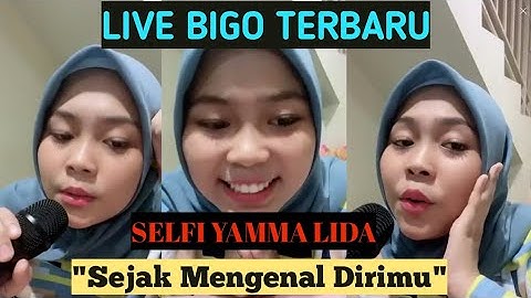 Live Bigo Terbaru SELFI YAMMA LIDA || "Sejak Mengenal Dirimu" by Irsya DA