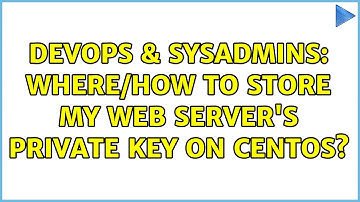 DevOps & SysAdmins: Where/how to store my web server