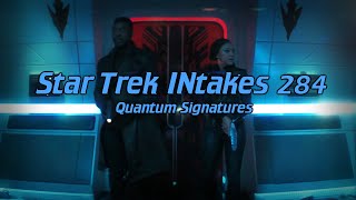 Star Trek INtakes: Quantum Signatures