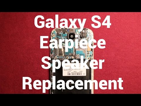 Galaxy S4 Earpiece Speaker Replacement How To Change