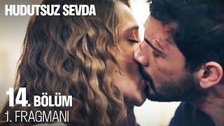 Hudutsuz Sevda 14. Bölüm 1. Fragmanı