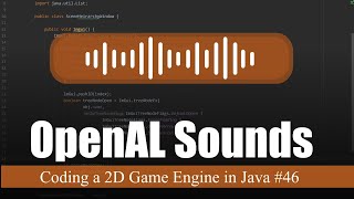Sounds with OpenAL | Coding a 2D Game Engine in Java #46 by GamesWithGabe 4,513 views 2 years ago 26 minutes