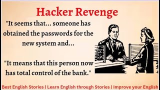 Learn English through Story - Level 5 | Hacker Revenge | English Story | Audio Book | Graded Reader