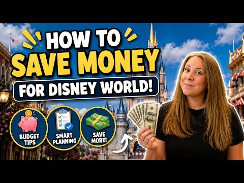 How To Save for Disney World | Money Saving Tips for Your Disney World Vacation 2025
