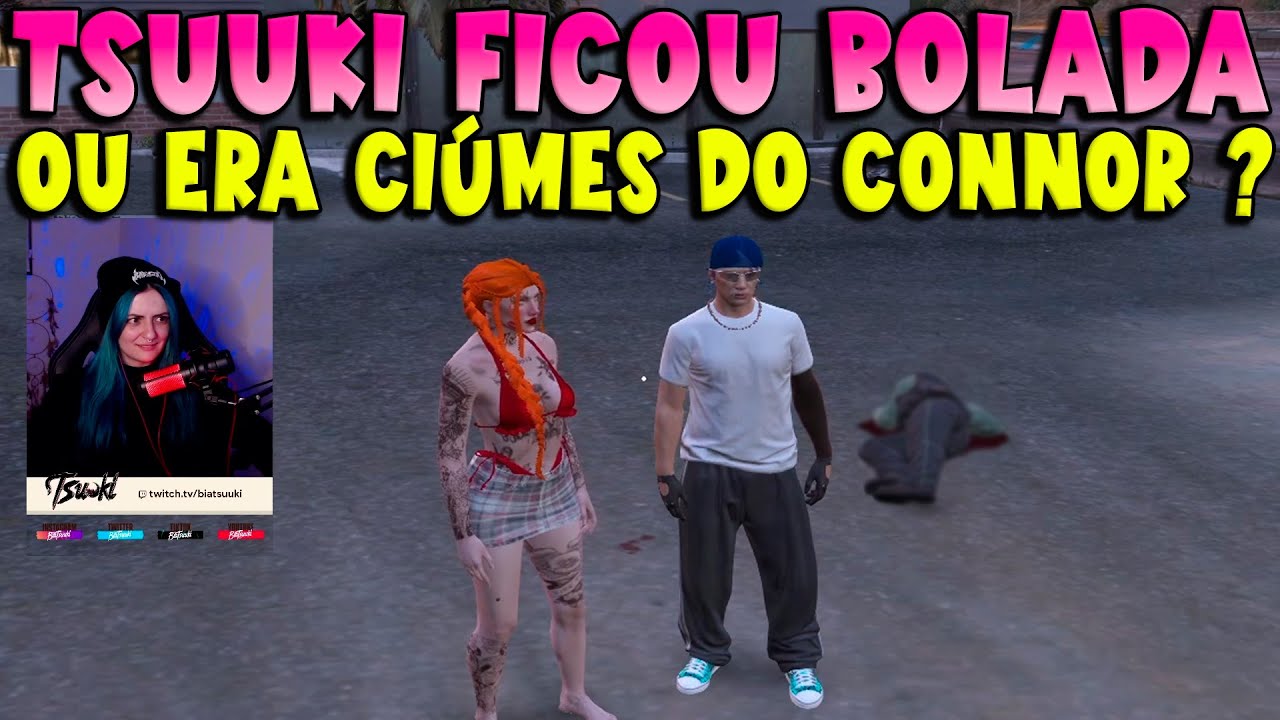 TSUUKI FICOU BOLADA COM O CONNOR OU FOI CIÚMES 👀🔥 #tsuuki #connor #gtarp