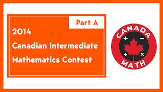 2014, Canadian Intermediate Mathematics Contest | Part A