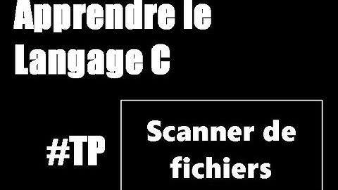 #TP Apprendre le langage C - Scanner de fichiers