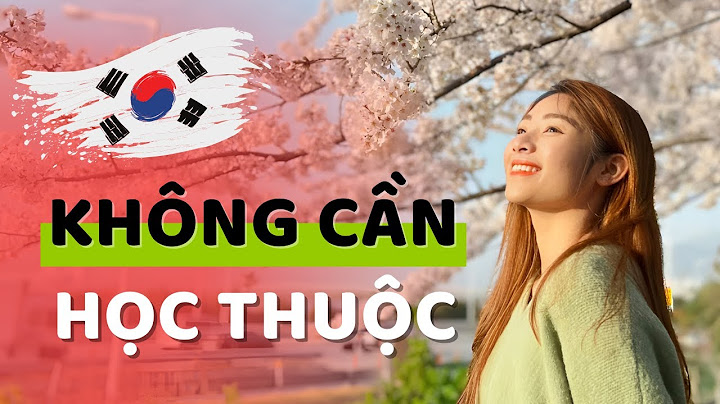 Làm thế nào để tự học tiếng hàn hiệu quả năm 2024