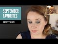 September Favorites (Products, Techniques + Lifestyle)