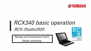 RCX340「RCX-Studio 2020」operation #4【Startup and Connection Part3】