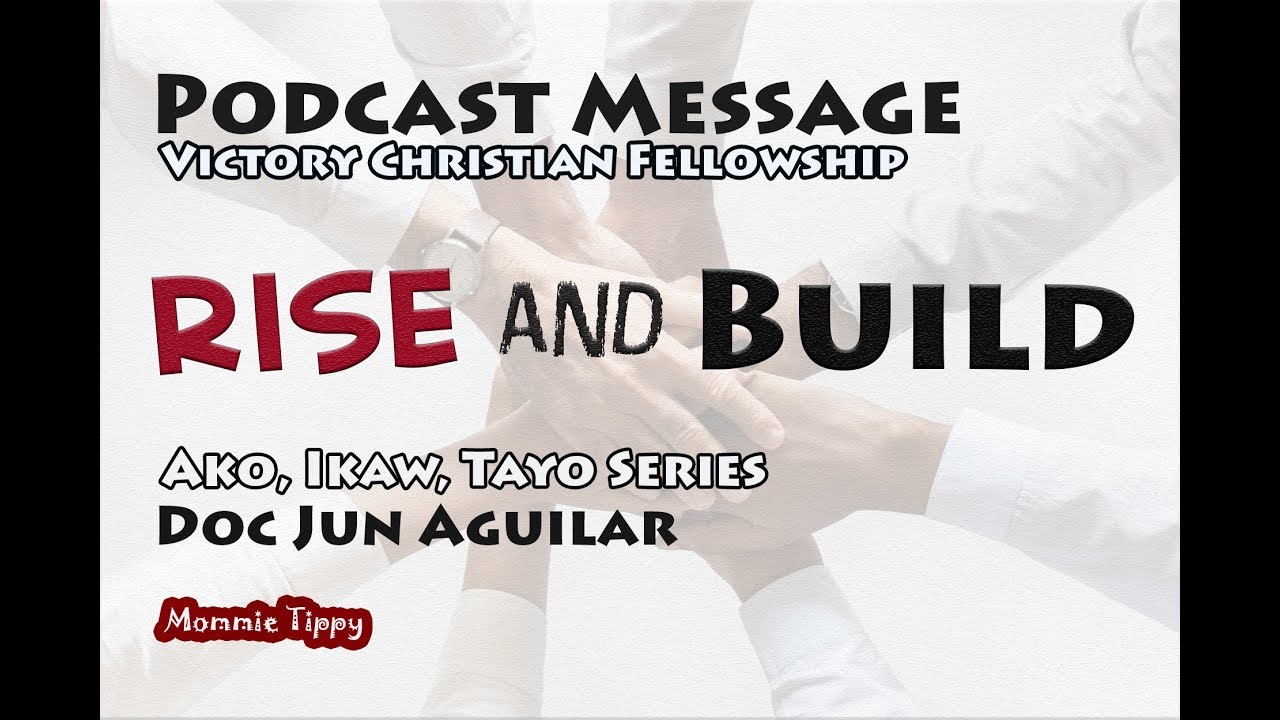 Rise and Build - Doc Jun Aguilar (TAGLISH) Victory Christian Fellowship
