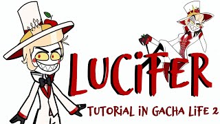 💞How to make LUCIFER (Hazbin Hotel) in Gacha Life 2💞 #gl2 #trendingvideo #hazbinhotel