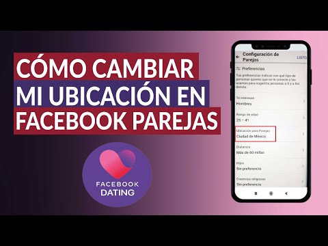 ¿Cómo cambiar mi ubicación en FACEBOOK PAREJAS y bloquear usuarios?