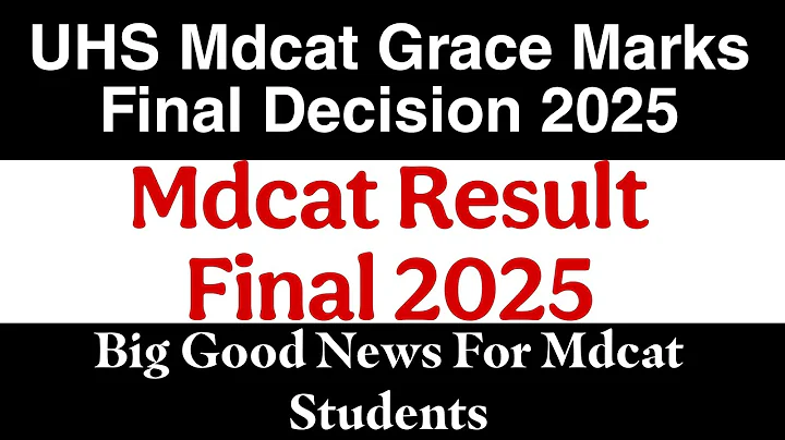 UHS Mdcat Grace Marks Final Decision 2025 |Mdcat Final Result | Good News For Mdcat Students 2025 |