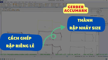 [54] CÁCH GHÉP RẬP RIÊNG LẺ THÀNH RẬP NHẢY SIZE GERBER