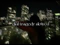 Dial Tragedy By Evxn Slowed Ô É Å Dial Tragedy By Evxn Slowed Ô É Å
