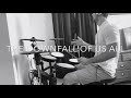 The Downfall of Us All- ADTR drum cover