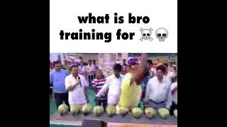 what is bro training for 💀💀🥥⚡🥥